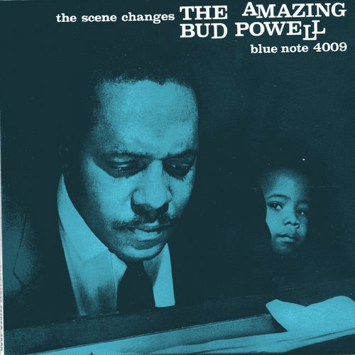 The Amazing Bud Powell, Vol. 5 - THE SCENE CHANGES - BUD POWELL Blue Note BST-84009