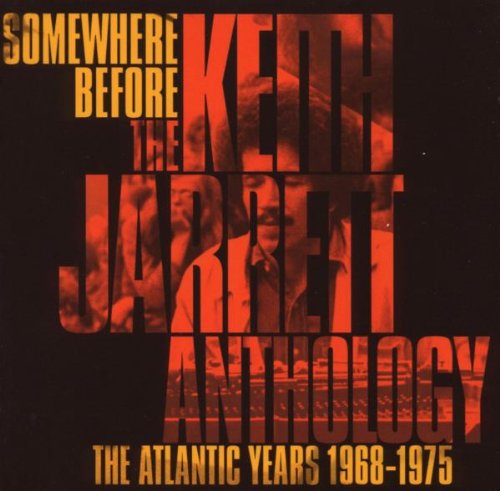 Keith Jarrett - Somewhre Before - The Keith Jarrett Antology (2008)