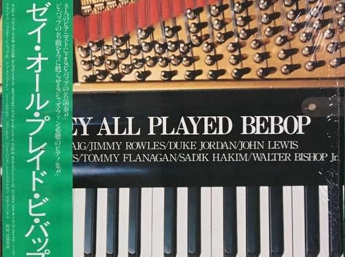 「Various – They All Played Bebop [CBS Sony](1982)」ビバップ・ピアニスト達の名演集